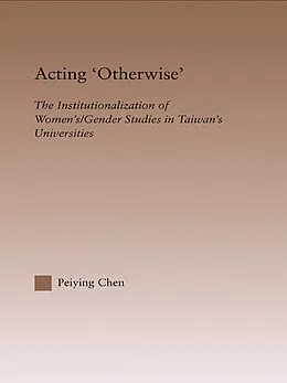 E-Book (epub) Acting Otherwise von Peiying Chen