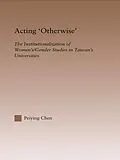 E-Book (pdf) Acting Otherwise von Peiying Chen