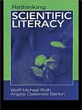 PDF Rethinking Scientific Literacy von Wolff-Michael Roth, Angela Calabrese Barton