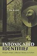 E-Book (epub) Intoxicated Identities von Tim Mitchell