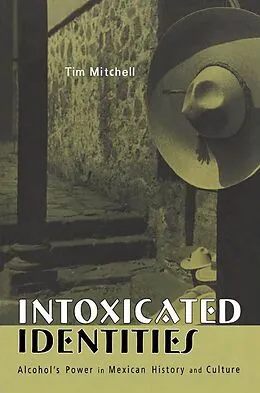 E-Book (pdf) Intoxicated Identities von Tim Mitchell