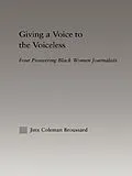 ePUB Giving a Voice to the Voiceless von Jinx Coleman Broussard