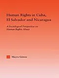 E-Book (epub) Human Rights in Cuba, El Salvador and Nicaragua von Mayra Gomez