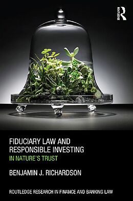 eBook (pdf) Fiduciary Law and Responsible Investing de Benjamin J. Richardson