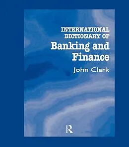 ePUB International Dictionary of Banking and Finance von John Clark
