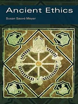 E-Book (epub) Ancient Ethics von Susan Sauvé Meyer