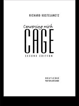 E-Book (pdf) Conversing with Cage von Richard Kostelanetz