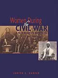 E-Book (pdf) Women During the Civil War von Judith E. Harper