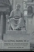 E-Book (epub) The Long March of French Universities von Christine Musselin