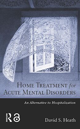 eBook (epub) Home Treatment for Acute Mental Disorders de David S. Heath