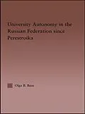 E-Book (epub) University Autonomy in Russian Federation Since Perestroika von Olga Bain