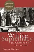 E-Book (pdf) White Supremacy in Children's Literature von Donnarae Maccann