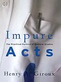 E-Book (epub) Impure Acts von Henry A. Giroux