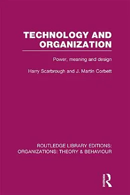 E-Book (pdf) Technology and Organization (RLE: Organizations) von Harry Scarbrough, J. Corbett