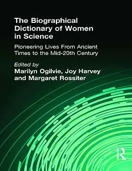 E-Book (epub) The Biographical Dictionary of Women in Science von Marilyn Ogilvie, Joy Harvey