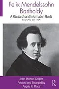 E-Book (pdf) Felix Mendelssohn Bartholdy von John Michael Cooper, Angela R. Mace