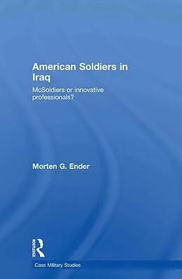 E-Book (pdf) American Soldiers in Iraq von Morten G. Ender