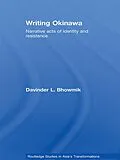 E-Book (epub) Writing Okinawa von Davinder L. Bhowmik