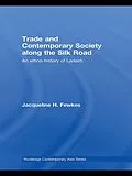 E-Book (epub) Trade and Contemporary Society along the Silk Road von Jacqueline H. Fewkes