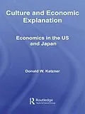 E-Book (pdf) Culture and Economic Explanation von Donald W. Katzner