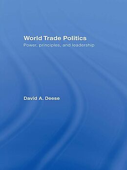 E-Book (epub) World Trade Politics von David A. Deese