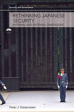 PDF Rethinking Japanese Security von Peter J. Katzenstein