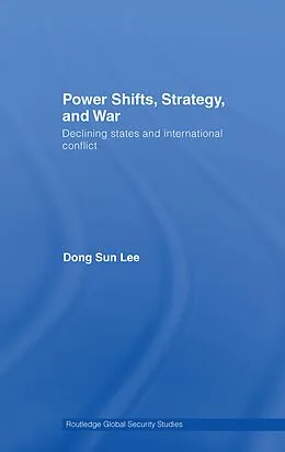 E-Book (epub) Power Shifts, Strategy and War von Dong Sun Lee