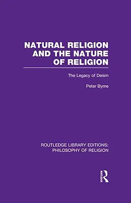 E-Book (pdf) Natural Religion and the Nature of Religion von Peter Byrne