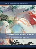E-Book (epub) Transforming World Politics von Anna M. Agathangelou, L. H. M. Ling