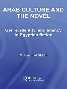 E-Book (epub) Arab Culture and the Novel von Muhammad Siddiq