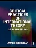 E-Book (epub) Critical Practices in International Theory von James Der Derian
