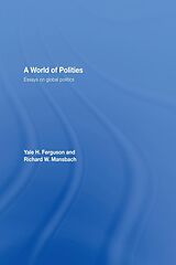 E-Book (epub) A World of Polities von Yale H. Ferguson, Richard W. Mansbach