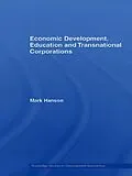 ePUB Economic Development, Education and Transnational Corporations von Mark Hanson