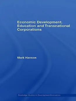 PDF Economic Development, Education and Transnational Corporations von Mark Hanson