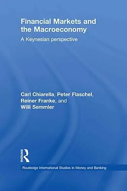 PDF Financial Markets and the Macroeconomy von Carl Chiarella, Peter Flaschel, Reiner Franke