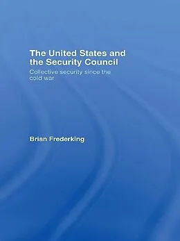 E-Book (pdf) The United States and the Security Council von Brian Frederking