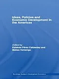 E-Book (pdf) Ideas, Policies and Economic Development in the Americas von Esteban Pérez-Caldentey, Matias Vernengo