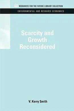 E-Book (epub) Scarcity and Growth Reconsidered von V. Kerry Smith