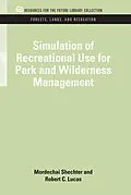 E-Book (pdf) Simulation of Recreational Use for Park and Wilderness Management von Mordechai Schechter, Robert C. Lucas