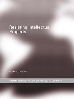 eBook (epub) Resisting Intellectual Property de Debora J. Halbert