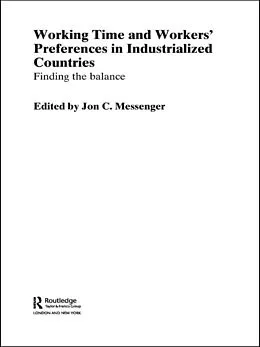 E-Book (pdf) Working Time and Workers' Preferences in Industrialized Countries von Jon C. Messenger