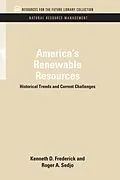 E-Book (pdf) America's Renewable Resources von Kenneth D. Frederick, Roger A. Sedjo