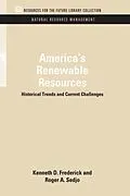 E-Book (epub) America's Renewable Resources von Kenneth D. Frederick, Roger A. Sedjo