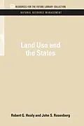 E-Book (epub) Land Use and the States von Robert G. Healy, John S. Rosenberg