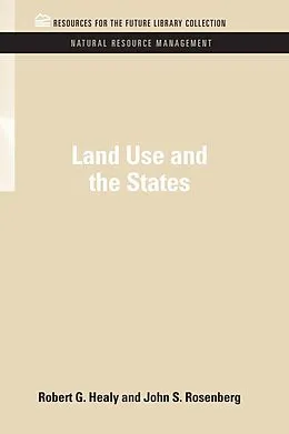 E-Book (epub) Land Use and the States von Robert G. Healy, John S. Rosenberg