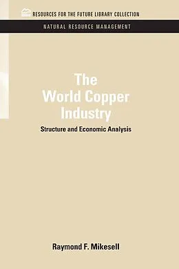 E-Book (pdf) The World Copper Industry von Raymond F. Mikesell