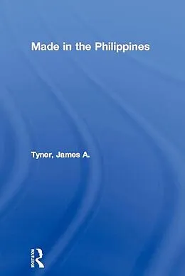 PDF Made in the Philippines von James A. Tyner