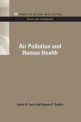 E-Book (pdf) Air Pollution and Human Health von Lester B. Lave, Eugene P. Seskin