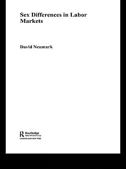 E-Book (pdf) Sex Differences in Labor Markets von David Neumark