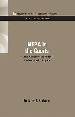 E-Book (pdf) NEPA in the Courts von Frederick R. Anderson